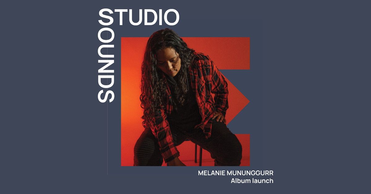 Studio Sounds: MELANIE MUNUNGGURR