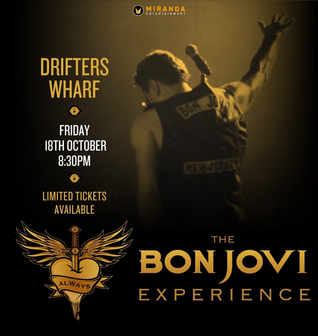 DRIFTERS WHARF | ALWAYS THE BON JOVI EXPERIENCE