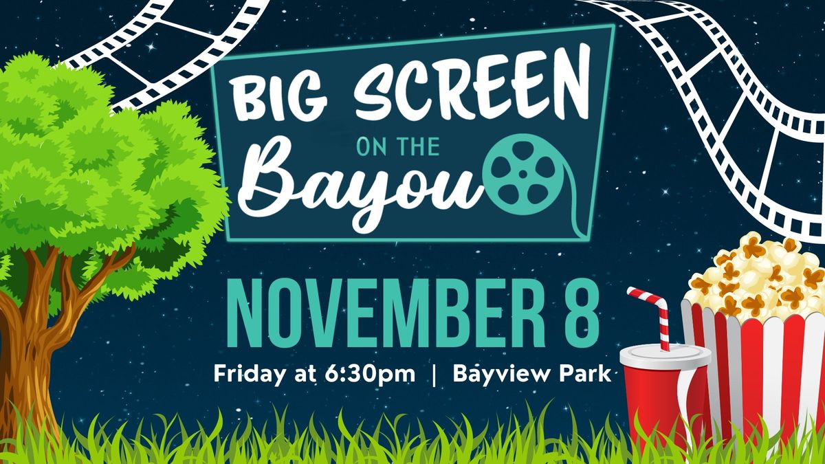 Big Screen on the Bayou Movie Night