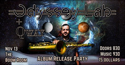 Odyssey Lab Album Release Party w\/ Qway!! Live @ The Boom Room
