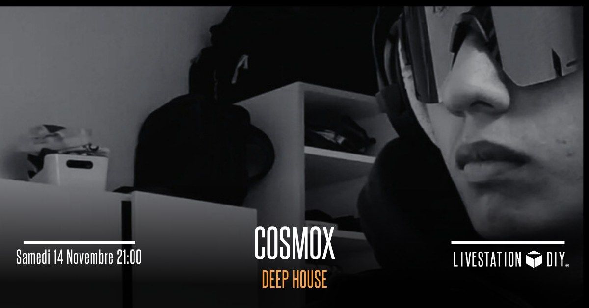 Dj set Deep House : COSMOX