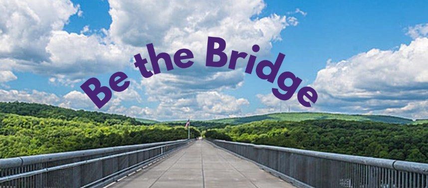 Be the Bridge: Walkway over the Hudson