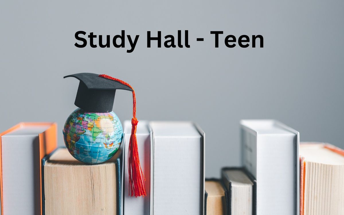 Study Hall - Teens 