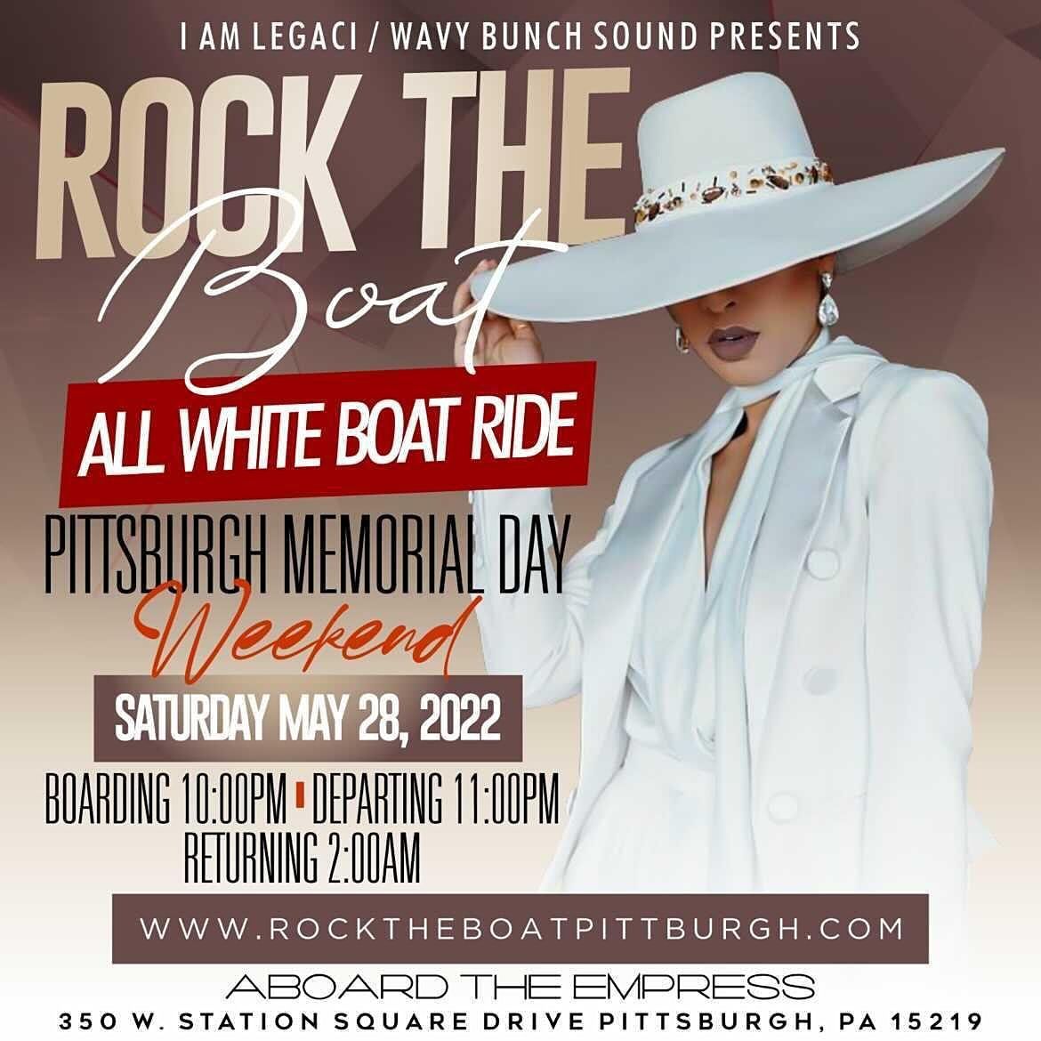 Rock The Boat Pittsburgh 2022 Memorial Day Weekend All White Boat Party Empress Pittsburgh 28 May To 29 May Pittsburgh Memorial Day Weekend 2022