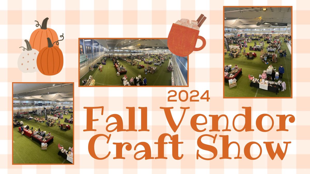 7th Annual 2024 Fall Vendor & Craft Show