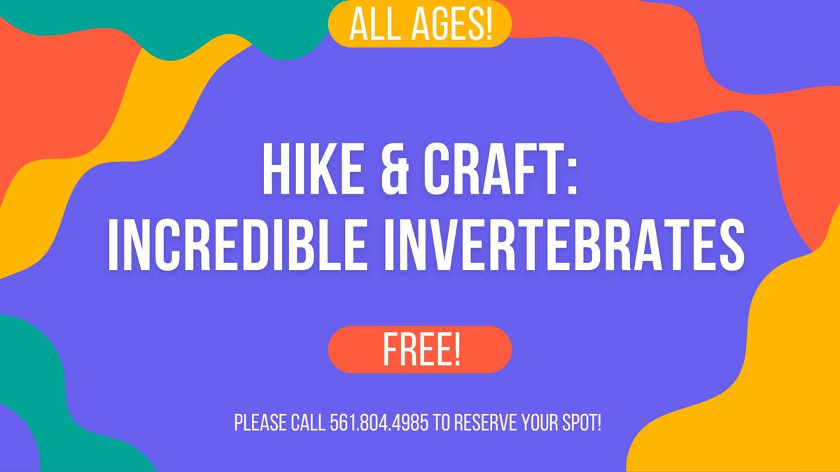 Hike & Craft: Incredible Invertebrates