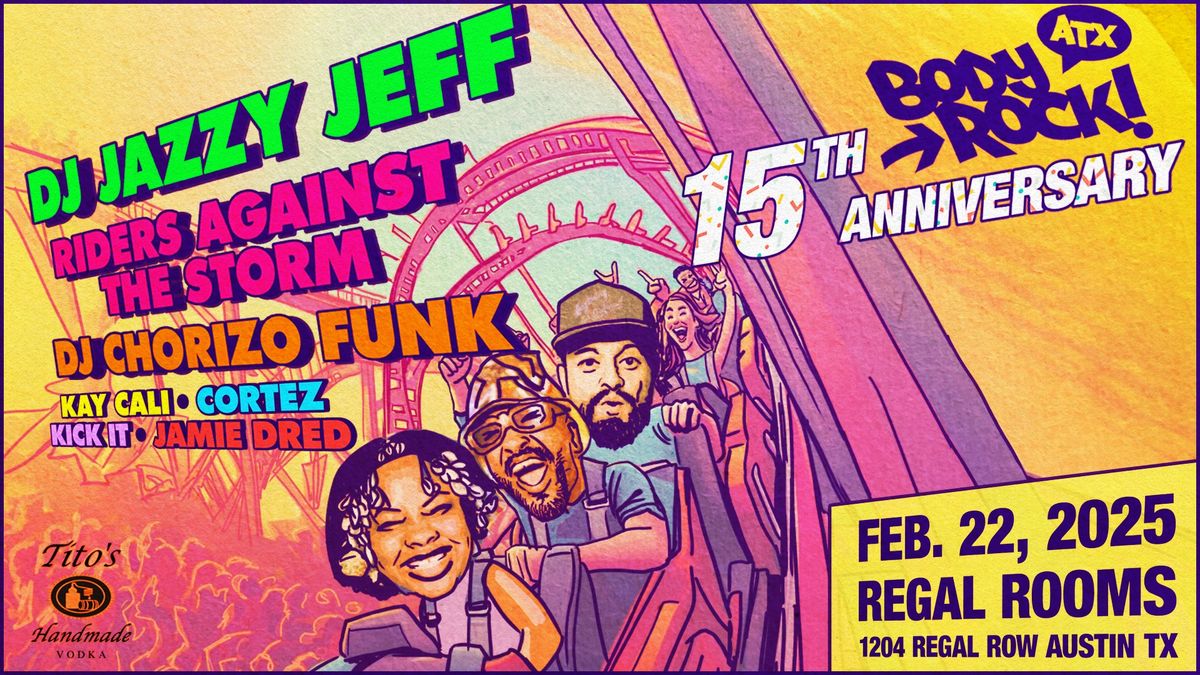 Body Rock ATX: 15 Year Anniversary w\/ DJ Jazzy Jeff