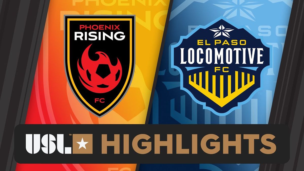 Phoenix Rising FC at El Paso Locomotive FC