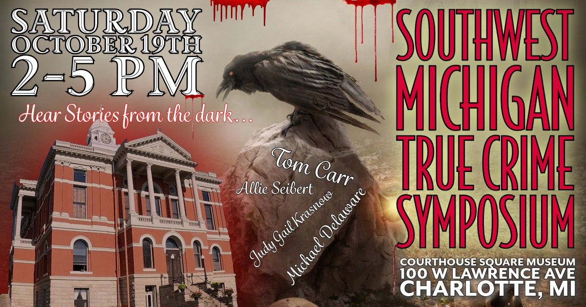 Southwest Michigan True Crime Symposium