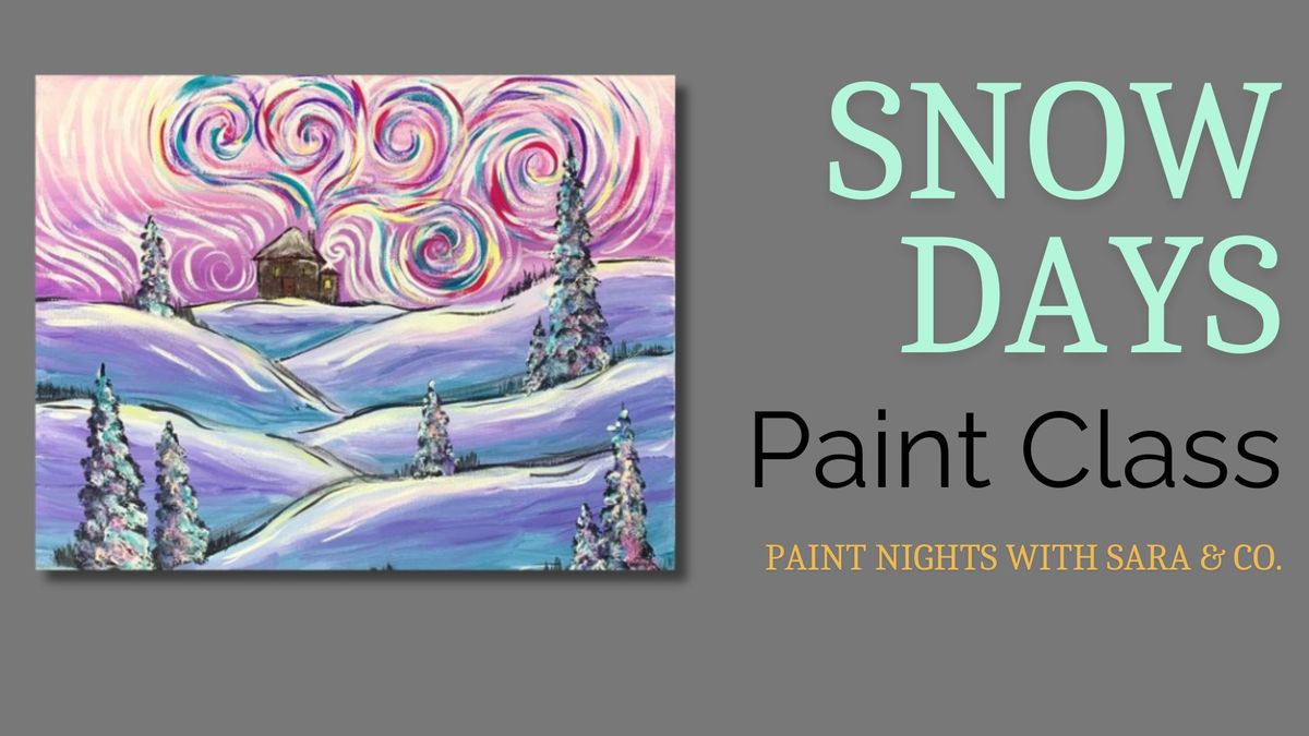 Snow Days Paint Night