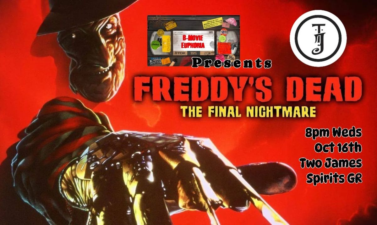 FREDDY'S DEAD W\/B-Movie Euphoria 