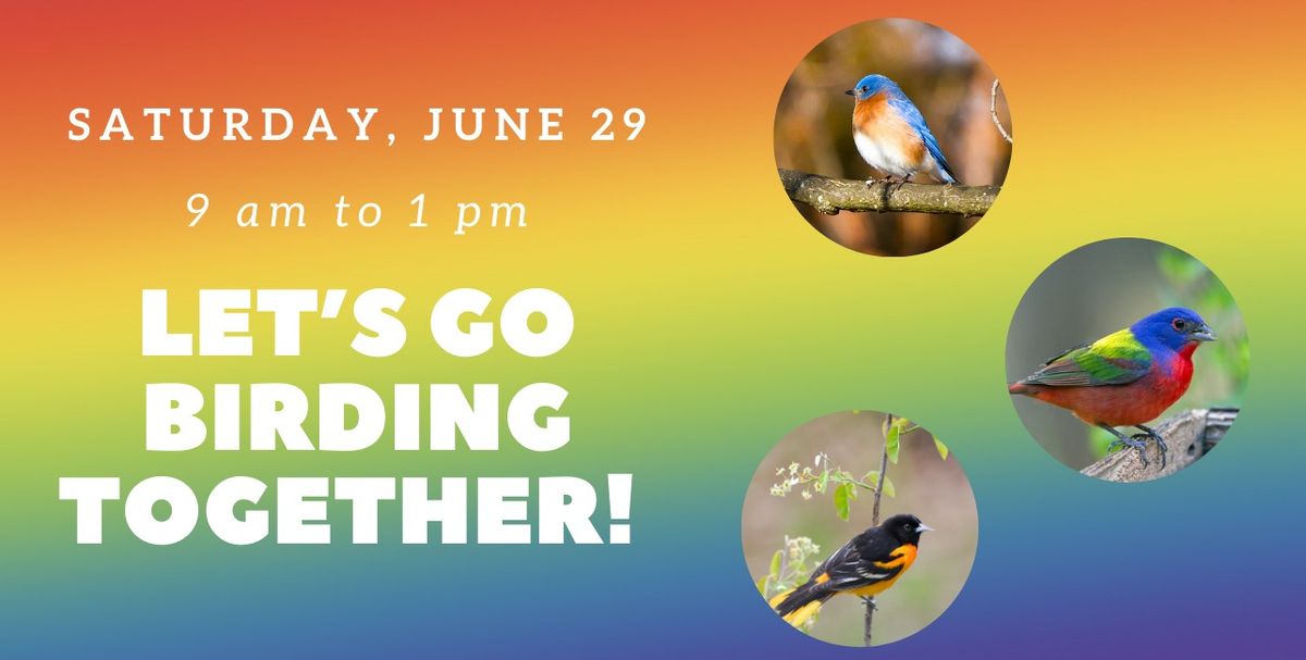 Let's Go Birding Together! - Pride Event