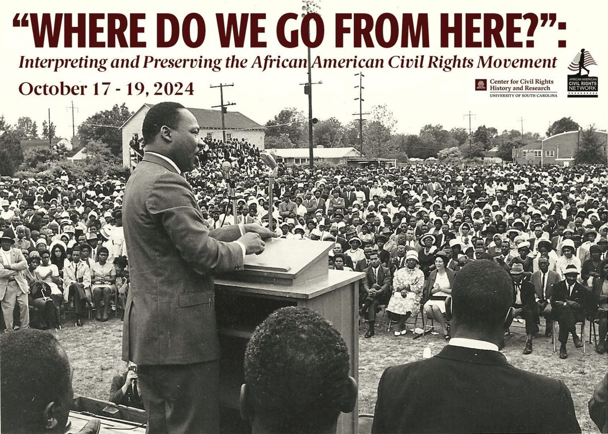 "Where Do We Go from Here?": Interpreting and Preserving the African American Civil Rights Movement