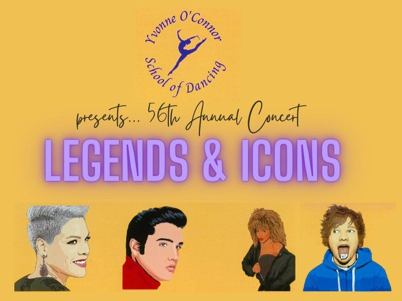 Yvonne O'Connor School of Dancing Annual Concert: Legends and Icons