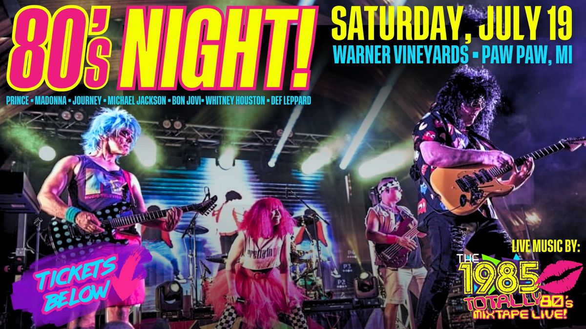 The 1985 - Totally 80's Mixtape LIVE! at Warner Vineyards