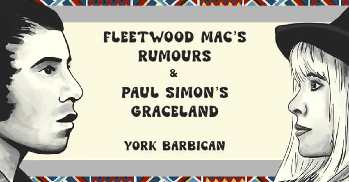 Fleetwood Mac's Rumours & Paul Simon's Graceland