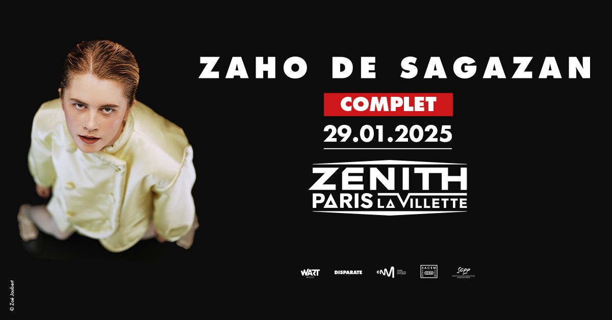  [COMPLET] Zaho de Sagazan \u2022 Z\u00e9nith Paris - La Villette 