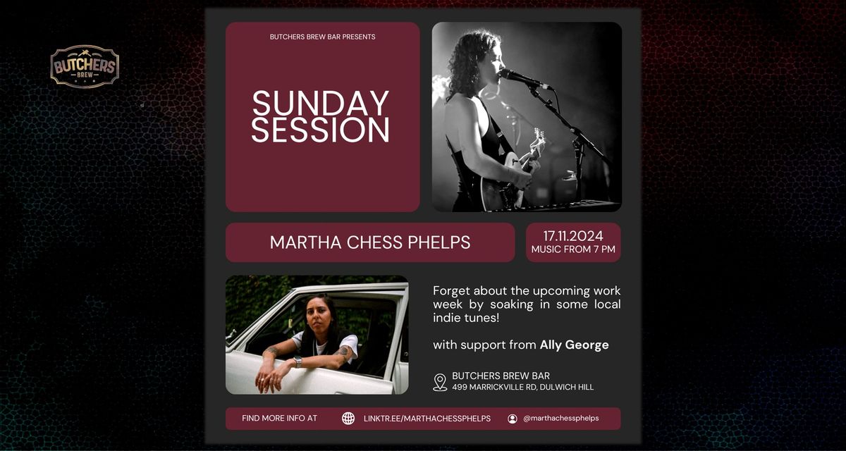 MARTHA CHESS PHELPS + ALLY GEORGE (DOUBLE BILL) - LIVE AT BUTCHERS BREW BAR!