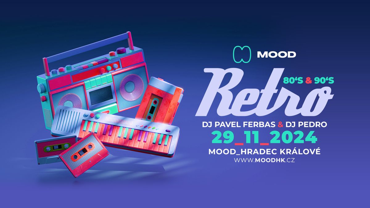 RETRO 80&90s - MOOD Hradec Kr\u00e1lov\u00e9