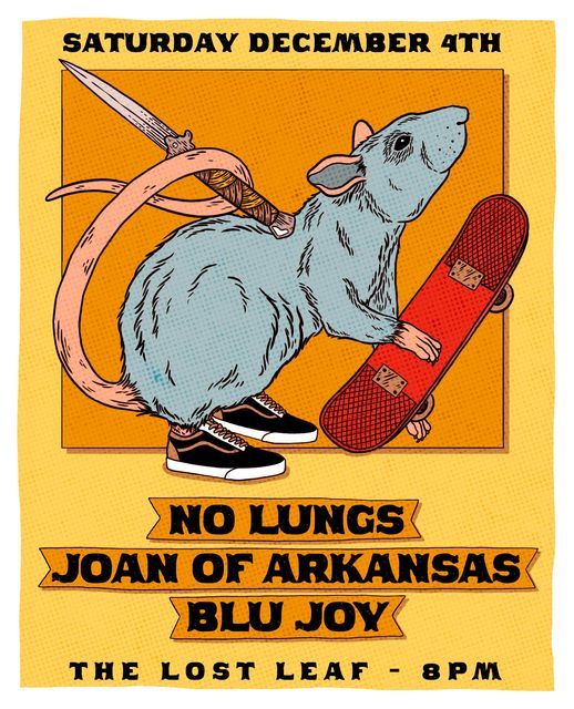 No Lungs\/Joan of Arkansas\/Blu Joy at The Lost Leaf