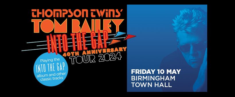 Thompson Twins' Tom Bailey Into The Gap 40th Anniversary Show + Martin Mcaloon (Prefab Sprout)