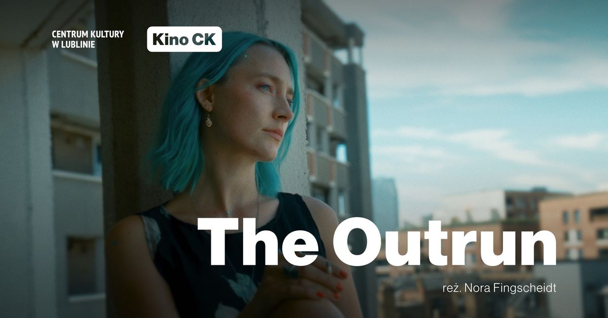 The Outrun || Kino CK