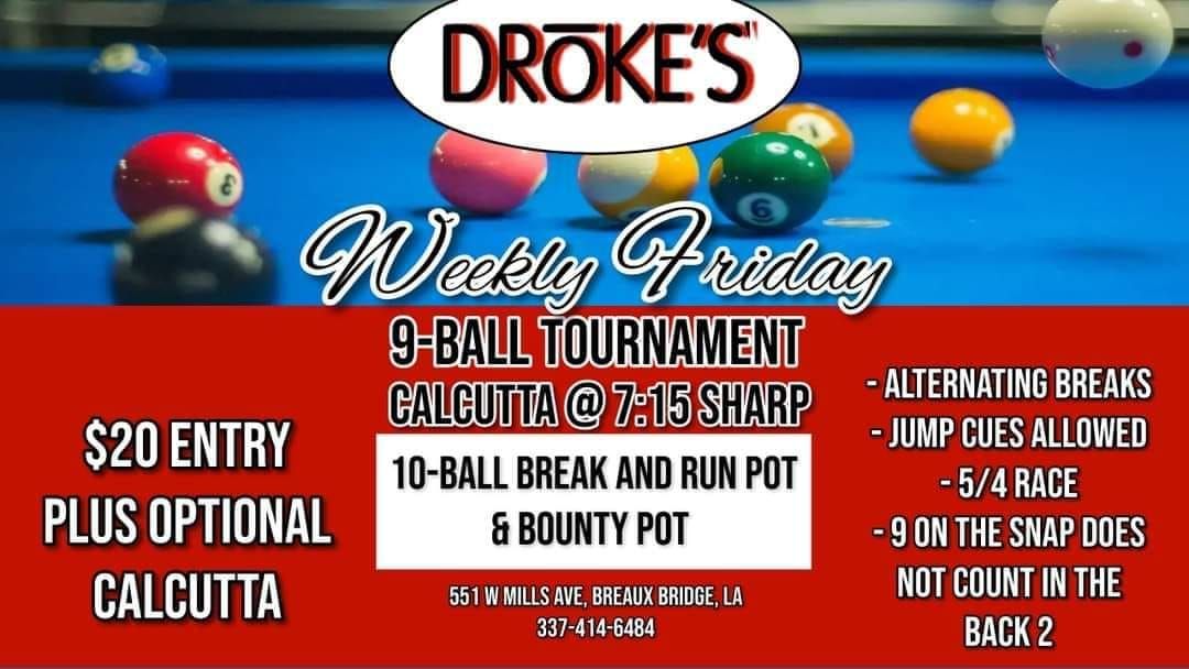 Droke's Weekly Friday Night 9-ball Tournament