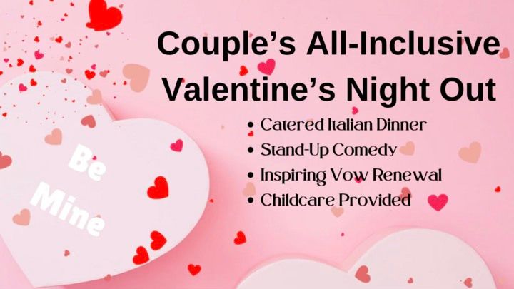 Couple's All-Inclusive Valentine's Night Out - MUST REGISTER TO ATTEND