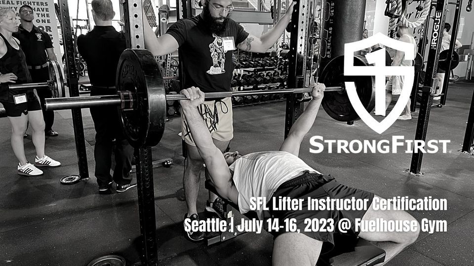 SFL StrongFirst Lifter Instructor Certification | Seattle, WA