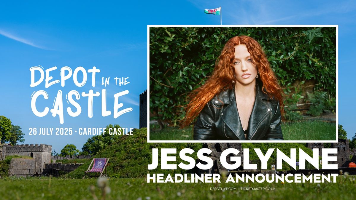 DEPOT In The Castle 2025 w\/ JESS GLYNNE