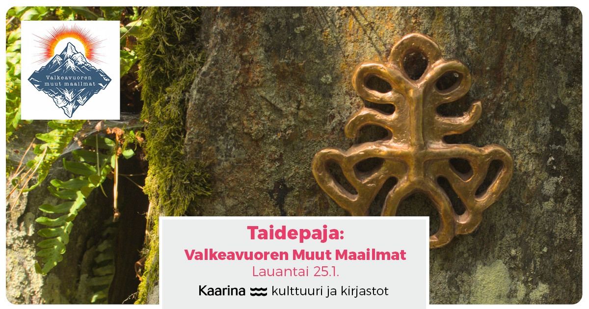 Taidepaja - Valkeavuoren Muut Maailmat