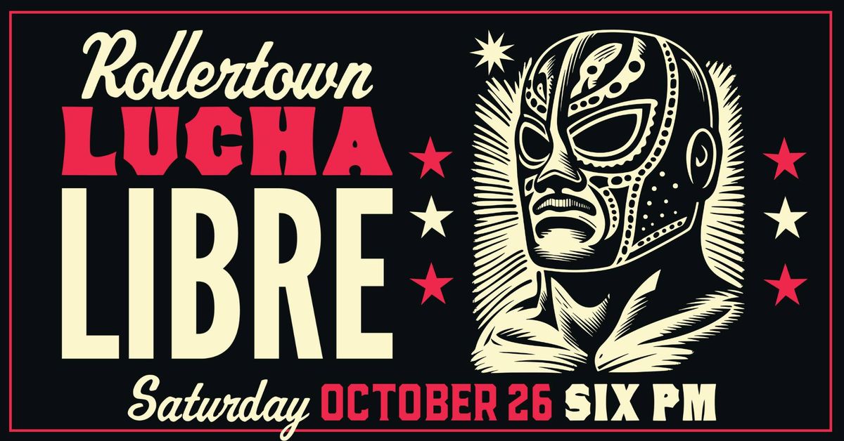 Lucha Libre at Rollertown