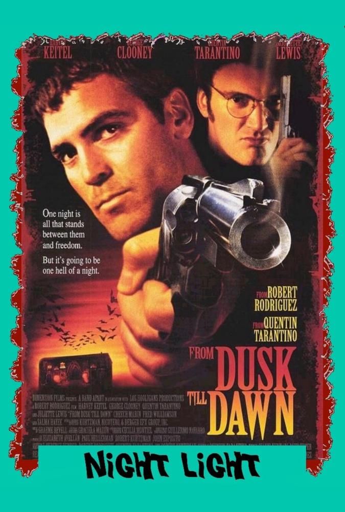 Night Light presents From Dusk Till Dawn