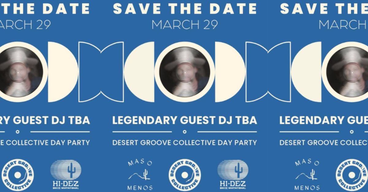 Desert Groove Collective Day Party ft. Hi-Dez Bocce 