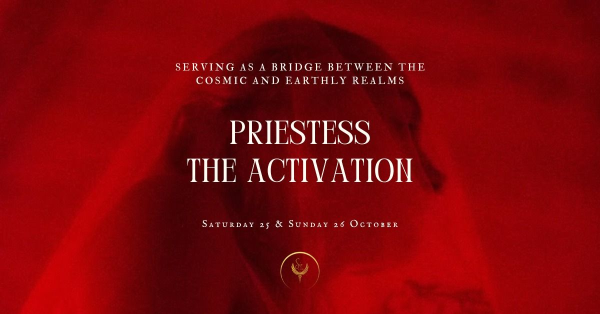 PRIESTESS, THE ACTIVATION (Only Women)