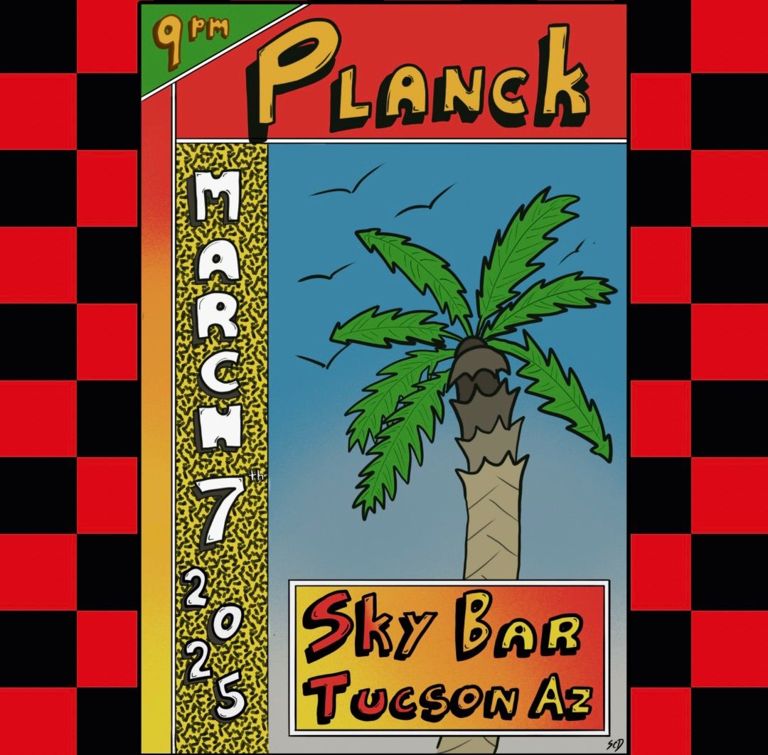 Planck at Sky Bar \u2022 March 7th