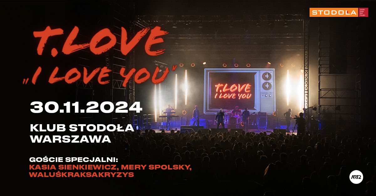 T.LOVE - I Love You - 30.11.2024 - Klub Stodo\u0142a