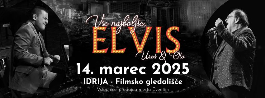 Vse najbolj\u0161e, ELVIS: Uro\u0161 Peri\u0107 in Oto Pestner | Filmsko gledali\u0161\u010de Idrija |