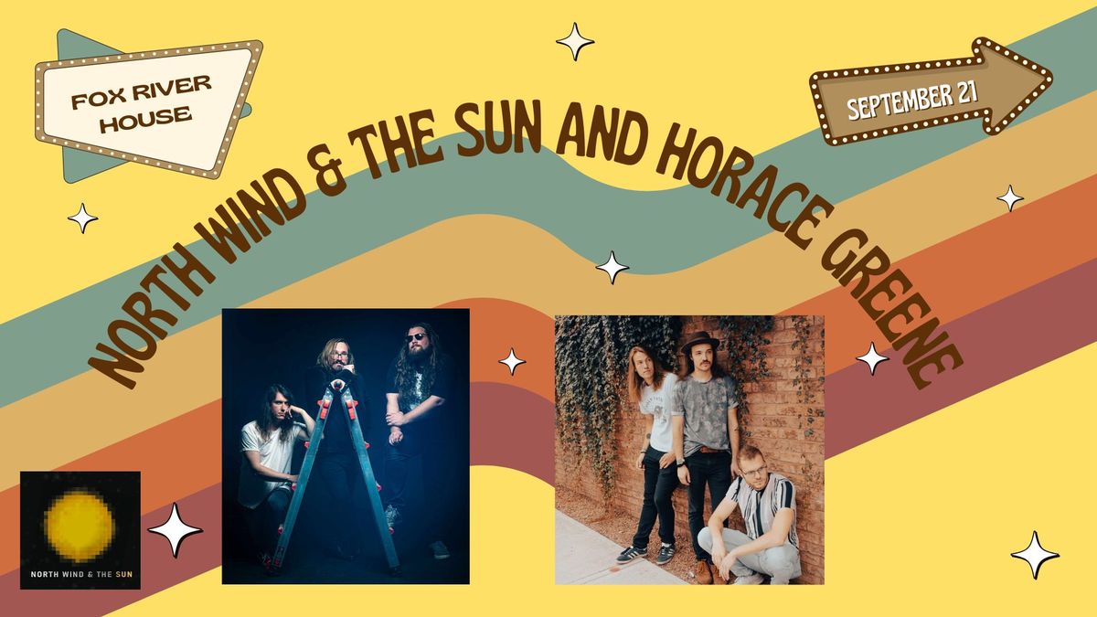 North Wind & The Sun and Horace Greene at Fox River House