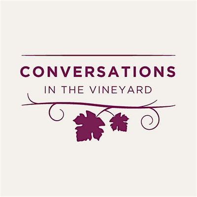 Conversations in the Vineyard