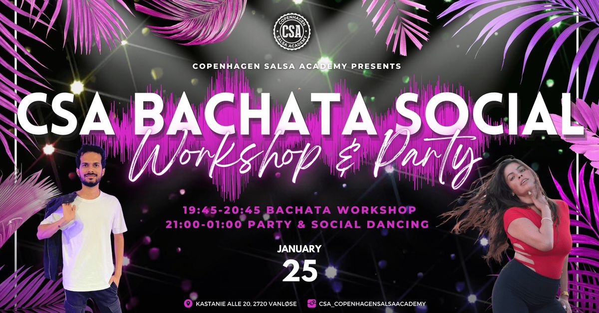  \u2728CSA Bachata Social: Social Moves Workshop & Party\u2728