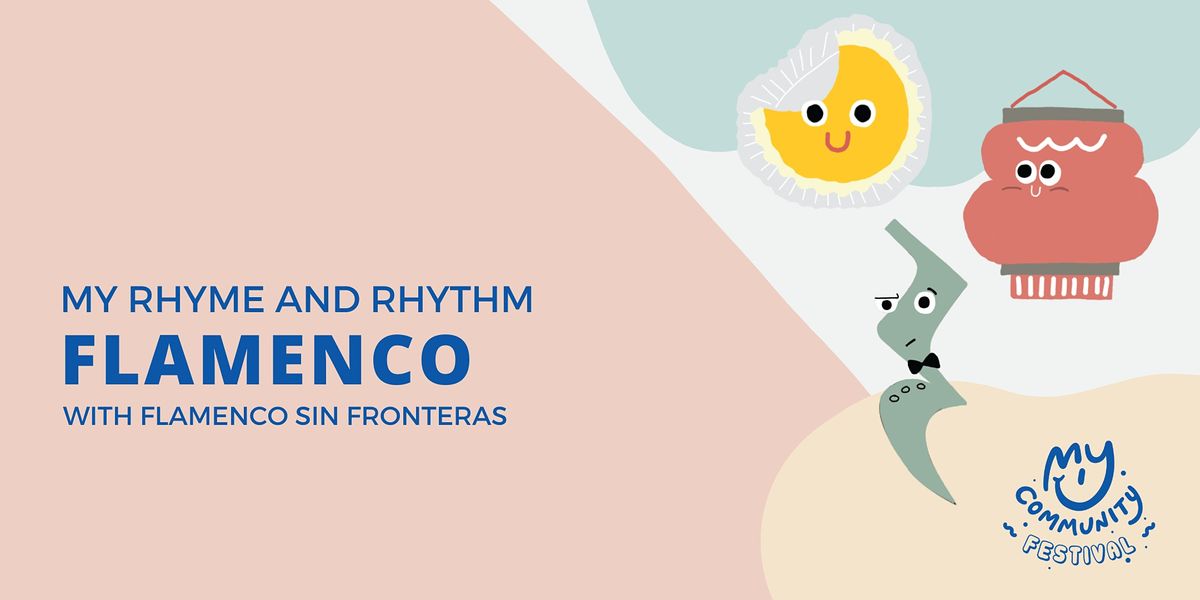 My Rhyme and Rhythm: Flamenco with Flamenco Sin Fronteras