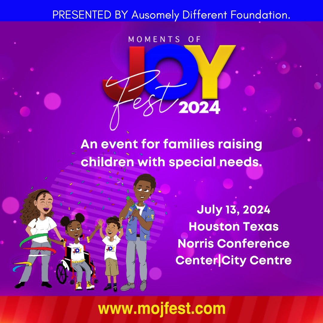 Moments of Joy Fest 2024 An Event for families of children with special needs. 