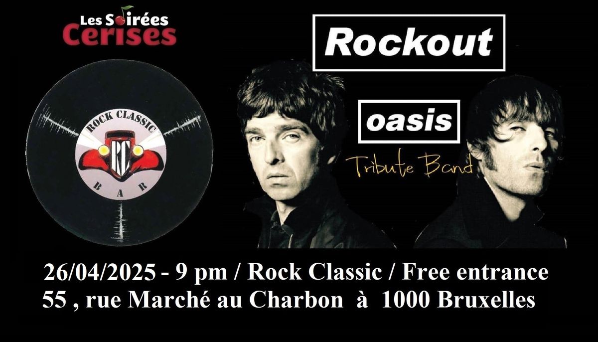 \ud83c\udf52 RockOut (It) (OASIS tribute band) @ Rock Classic - 26\/04\/2025