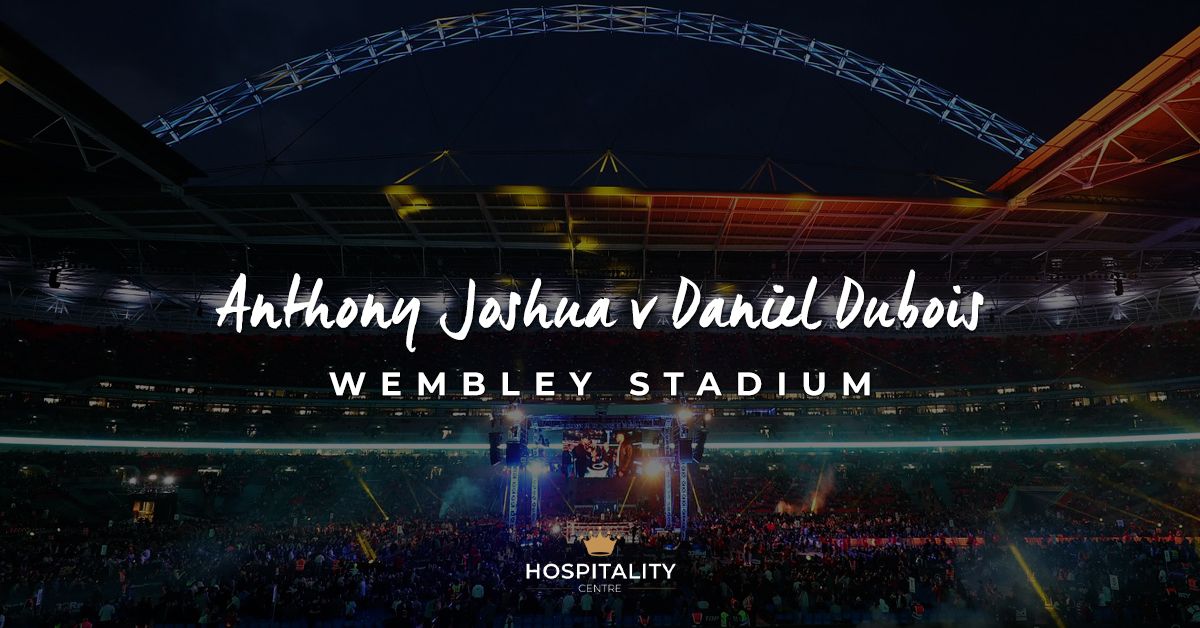 Anthony Joshua v Daniel Dubois | Wembley Stadium