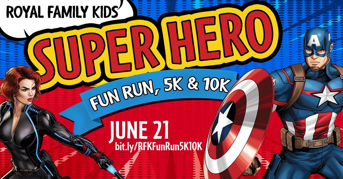 Royal Family SuperHero Fun Run 5K10K