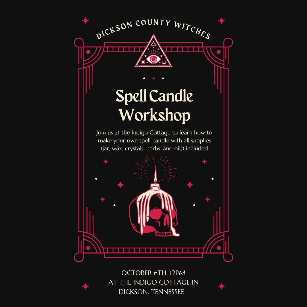 Dickson County Witches: Spell Candle Workshop 