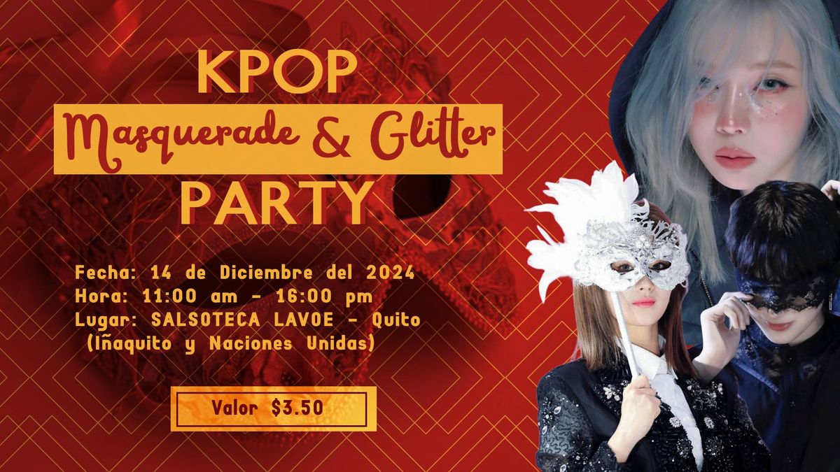 KPOP MASQUERADE & GLITTER PARTY