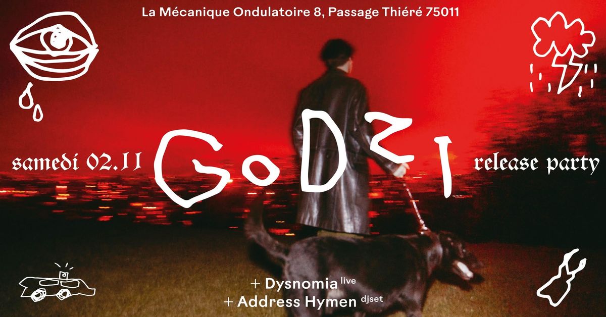 RELEASE PARTY GODZI  \u2726 DYSNOMIA \u2726 02\/11 \u2726 \u00e0 La M\u00e9canique Ondulatoire