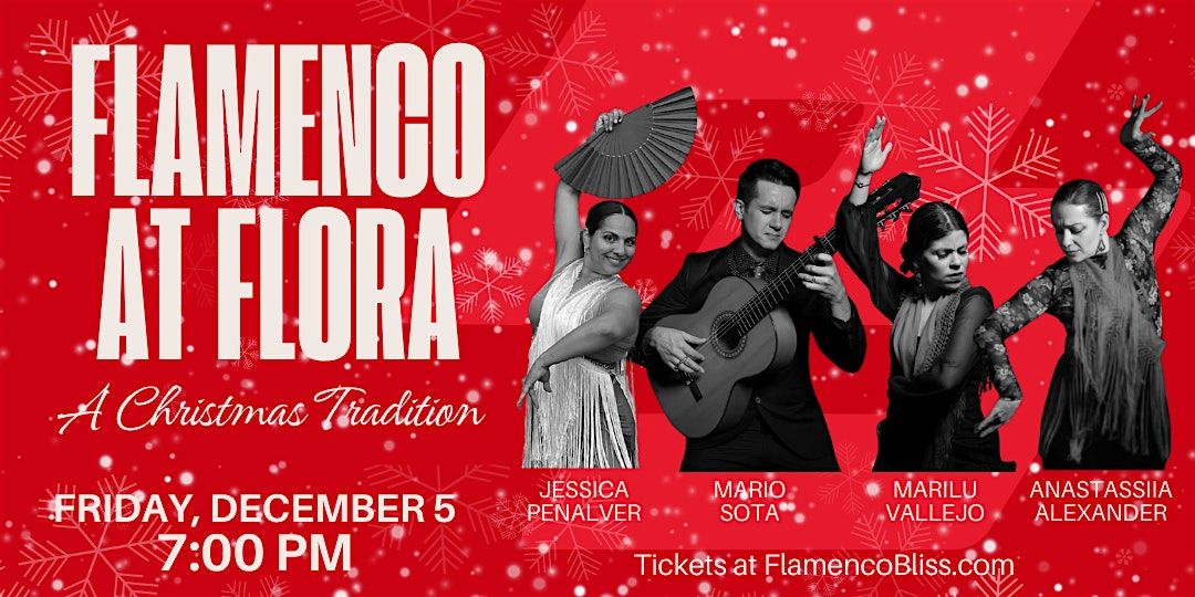 Flamenco at Flora - A Christmas Tradition